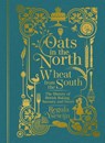 Oats in the North, Wheat from the South - Regula Ysewijn - 9781911632641