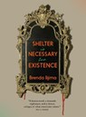 Shelter Is Necessary For Existence - Brenda Iijima - 9781911710394