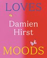 Damien Hirst: Loves Moods - Damien Hirst - 9781911736158