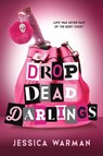 Drop Dead Darlings - Jessica Warman - 9781911753537
