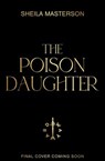 The Poison Daughter - Sheila Masterson - 9781911760801