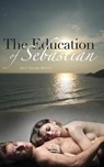 The Education of Sebastian - HARVEY-BERRICK,  Jane - 9781912015603