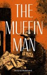 The Muffin Man - Andre Rostant - 9781912092376