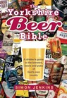 The Yorkshire Beer Bible - Simon Jenkins - 9781912101696