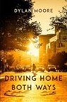 Driving Home Both Ways - Dylan Moore - 9781912109999