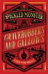 The Curse of the Speckled Monster: Book One: Graverobbers and Gallows - John Townsend - 9781912233328