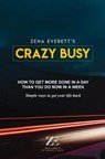 Crazy Busy - EVERETT,  Zena - 9781912256921