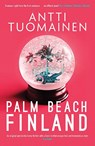 Palm Beach, Finland - Antti Tuomainen - 9781912374311