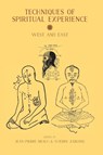 Techniques of Spiritual Experience - Jean-Pierre Brach ; Thierry Zarcone - 9781912385560