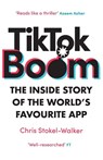 TikTok Boom - Chris Stokel-Walker - 9781912454822
