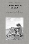 Luminous Lives - Thomas Schlesser - 9781912475155