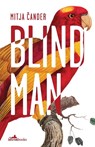 Blind Man - Mitija Cander - 9781912545933