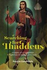 Searching for Thaddeus - Patricia Curtin-Kelly - 9781912589326