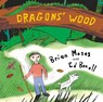 Dragons' Wood - Brian Moses - 9781912745081