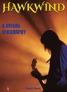Hawkwind: A Visual Biography - Martin Popoff - 9781912782864
