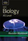 WJEC Biology for AS Level: Revision Workbook - Neil Roberts - 9781912820382