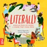 Literally: Amazing Words and Where They Come from - Patrick Skipworth - 9781912920181