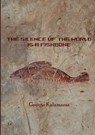The Silence of the World Is a Fishbone - George Kalamaras - 9781912963614