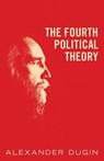 The Fourth Political Theory - Alexander Dugin - 9781912975075