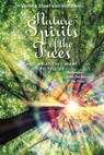 Nature Spirits of the Trees and What They Want to Tell Us - Verena Stael von Holstein - 9781912992096