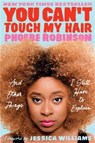 You Can't Touch My Hair - Phoebe Robinson - 9781913090999