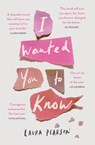 I Wanted You To Know - PEARSON,  Laura - 9781913099466