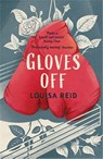 Gloves Off - Louisa Reid - 9781913101862