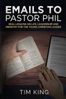 Emails to Pastor Phil - KING,  Tim - 9781913151423
