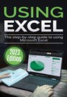 Using Microsoft Excel - 2023 Edition - Kevin Wilson - 9781913151980