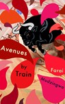 Avenues By Train - Farai Mudzingwa - 9781913175504