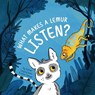 What Makes a Lemur Listen? - Samuel Langley-Swain - 9781913339364