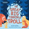 Storyseeker the Great Big Terrible Troll - Alan Durant - 9781913360702