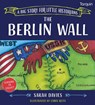 Berlin Wall: A Big Story for Little Historians - READ,  Sarah - 9781913565510