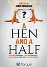 A Hen and a Half - John Driscoll - 9781913565633