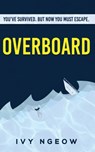 Overboard - Ivy Ngeow - 9781913584030