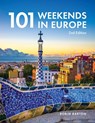 101 Weekends in Europe - Robin Barton - 9781913618216
