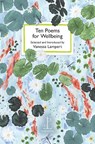 Ten Poems for Wellbeing - Vanessa Lampert - 9781913627492