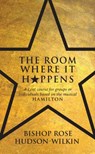 The Room Where It Happens - Rose Hudson-Wilkin - 9781913657789