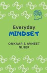 Everyday Mindset - Onkaar & Avneet Nijjer - 9781913770570