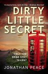 Dirty Little Secret - PEACE,  Jonathan - 9781913793692