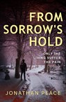 From Sorrow's Hold - PEACE,  Jonathan - 9781913793753