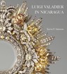 Luigi Valadier in Nicaragua - Xavier F Salomon - 9781913875770