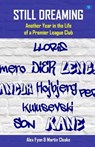 Still Dreaming: Another Year in the Life of a Premier League Club - Alex Fynn ; Martin Cloake - 9781914066375