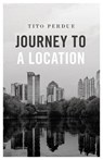 Journey to a Location - PERDUE,  Tito - 9781914208263