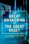 The Great Awakening vs the Great Reset - DUGIN,  Alexander - 9781914208478