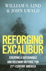 Reforging Excalibur - John Ewald ; William S Lind - 9781914208874