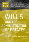 Revise SQE Wills and the Administration of Estates - Sheila Hamilton Macdonald - 9781914213892