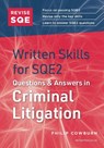 Revise SQE Written Skills for SQE2: Questions & Answers in Criminal Litigation - Philip Cowburn - 9781914213984