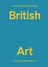 An Opinionated Guide to British Art - Lucy Davies - 9781914314452