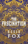 The Fascination - Essie Fox - 9781914585524